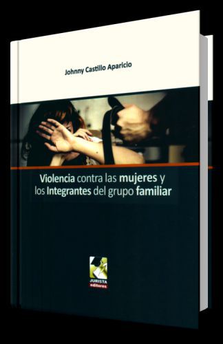VIOLENCIA CONTRA LAS MUJERES Y LOS INTEGRANTES DEL GRUPO FAMILIAR VIOLENCIA CONTRA LAS MUJERES Y LOS INTEGRANTES DEL GRUPO FAMILIAR
